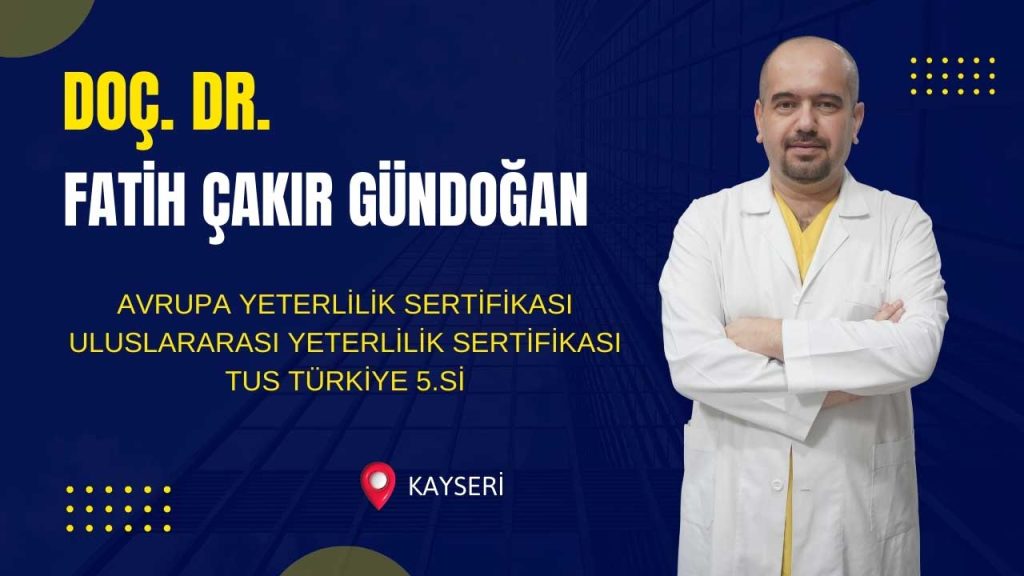 Doç. Dr. Fatih Çakır Gündoğan-Kayseri Göz Doktoru